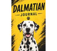 Dalmatian Journal: Compact 6 x 9 Notebook for Dalmatian Lovers, Notes, Journaling, Lists, Ideas, and Everyday Writing