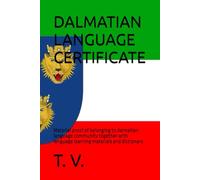 DALMATIAN LANGUAGE CERTIFICATE: Material proof of belonging to dalmatian language community together with language learning materials and dictionary (DALMATIAN LANGUAGE BOOKS)