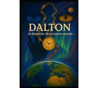 Dalton: El despertar de un nuevo mundo (Dalton Rey del caos)