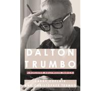 Dalton Trumbo: Blacklisted Hollywood Radical (Screen Classics)