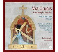Daltrocanto - Via Crucis: El Calvario En España (Victoria, Morales, Guerrero...) / Daltrocanto - Tabbia
