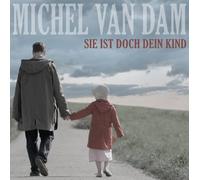 Dam,Michel Van - Sie Ist Doch Dein Kind