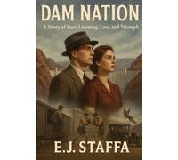 Dam Nation: A Story of Loss, Learning, Love, and Triumph