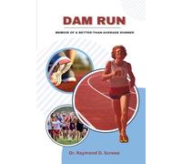 Dam Run: Memoir of a Better-Than-Average Runner