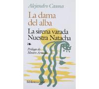 DAMA DEL ALBA, LA. LA SIRENA VARADA. NUESTRA NATACHA. PROLO (EDAF)