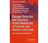 Damage Detection and Structural Health Monitoring of Concrete and Masonry Structures: Novel Techniques and Applications (Springer Tracts in Civil Engineering)