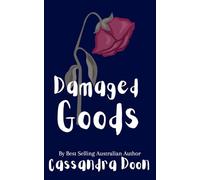 Damaged Goods: From Australian author comes a Gripping Emotional Rollercoaster.