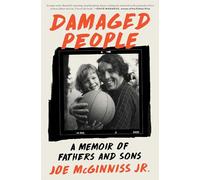 Damaged People: A Memoir of Fathers and Sons