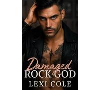 Damaged Rock God: A Forbidden Billionaire Romance (Damaged Billionaire Music Mayhem Series)
