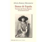 Damas de España. Víctimas del Frente Popular en la Guerra Civil: 108 (Ensayo)