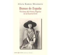 Damas de España. Víctimas del Frente Popular en la Guerra Civil: 108 (Ensayo)