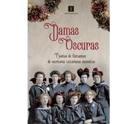 Damas oscuras | Emily Brontë, Elizabeth Gaskell, Margaret Oliphant, Willa Cather, [et Al.]