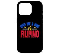 Dame Abrazo Soy Filipino | Filipinas Manila | Pinoy Carcasa para iPhone 16 Pro