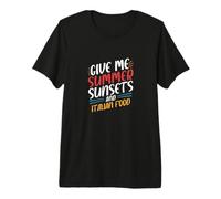 Dame atardeceres de Verano y Comida Italiana Camiseta Premium