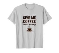 Dame café o Dame la Muerte Divertido Adicto a la cafeína Camiseta, Hombre, Plata, 3XL
