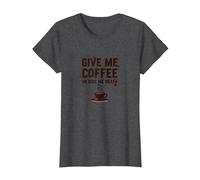 Dame café o Dame la Muerte Divertido Adicto a la cafeína Camiseta, Mujer, Jaspeado Oscuro, M