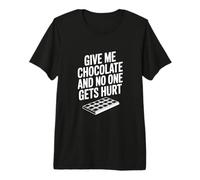 Dame Chocolate y Nadie Sale herido Camiseta Premium