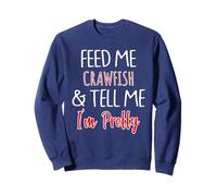 Dame de comer cangrejos y dime que soy bastante gracioso y lindo Sudadera