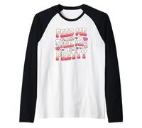Dame de Comer y Dime Que Soy una Mujer Muy Linda para el día de San Valentín Camiseta Manga Raglan