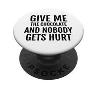 Dame el Chocolate y Nadie se lastima Gracioso PopSockets PopGrip Adhesivo