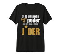 Dame el Poder Frase Rock español español Latino Camiseta Premium