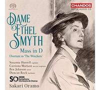 Dame Ethel Smyth: Mass in D, Overture to 'The Wreckers'