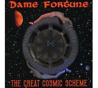 Dame Fortune - Great Cosmic Scheme
