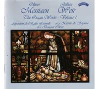 Dame Gillian Weir - Messiaen - Complete Organ Works, Vol 1