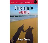 Dame la mano, vaquero (Edición Rúbrica)