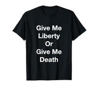 Dame Libertad o Dame la Muerte Camiseta