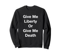 Dame Libertad o Dame la Muerte Sudadera