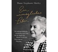 Dame Stephanie Ein unmögliches Leben: Die außergewöhnliche Geschi (Tapa blanda)