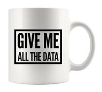 Dame Todos Los Datos Investigador Científico Analista Ciencia De Datos Geek Informático Tazas Porcelana Taza Cerámica Taza De Café 330Ml Para Capuchino Amigo Leche