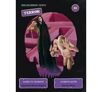 Dame tu muerte / Compulsión: 02 (Bolsilibros Yeray)