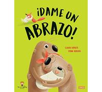 Dame Un Abrazo (Libros ilustrados)