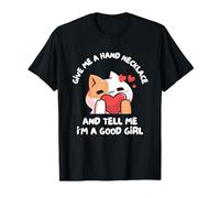 Dame Un Collar Y Dime Que Soy Una Buena Chica. Camiseta
