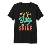 Dame un Escenario y brillaré los Movimientos de Baile Breakdance Camiseta Premium