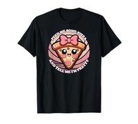 Dame un Poco de Pizza y Dime Que Soy Bonita Camiseta