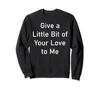 Dame un poco de tu amor Sudadera