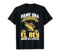 Dame Una Cana De Pescar El Rey Humor Deporte Pescador Regalo Camiseta