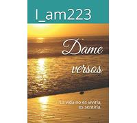 Dame versos: Relatos, poema y poesia