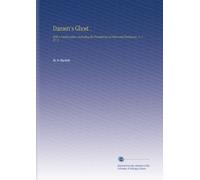 Damen's Ghost .: With a Continuation, Including the Presidencies of Pierce and Buchanan, V. 1 Pt. 3