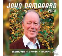 Damgaard,John - Ludwig van Beethoven, Frédéric Chopin, Johannes Brahms: Piano Works