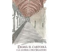 Damià el cartoixà i la guerra dels Segadors