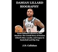 Damian Lillard: “From Oakland’s Streets to NBA Stardom: The Untold Story of Damian Lillard’s Rise, Loyalty, and Legacy in Basketball and Hip-Hop”
