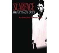 Damian Stevenson Scarface: the Ultimate Guide (Tapa dura)