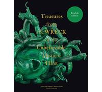 Damien Hirst. Treasures from the Wreck of the Unbelievable. Ediz. inglese (Cataloghi)