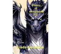 Damn, el condenado 1-2 edición a color con varias imágenes de dragones en el fondo de cada página y portada con un dragón: Edición especial en español