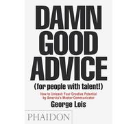 Damn good advice: How To Unleash Your Creative Potential by America's Master C (BUSSINES, CREATIVITY,SELF-HELP)