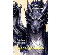 Damn, il dannato 1-2 edizione a colori con immagini varie di draghi sullo sfondo di ogni pagina e copertina con drago: Edizione speciale